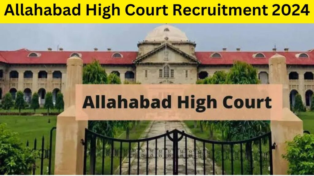 Allahabad High Court Recruitment 2024 Allahabad High Court Recruitment 2024